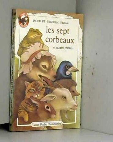 Sept corbeaux et autres contes (Les): - TRADUIT DE L'ALLEMAND ** 9782081619814