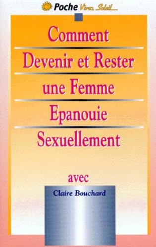 Comment devenir et rester une femme épanouie sexuellement 9782880582654