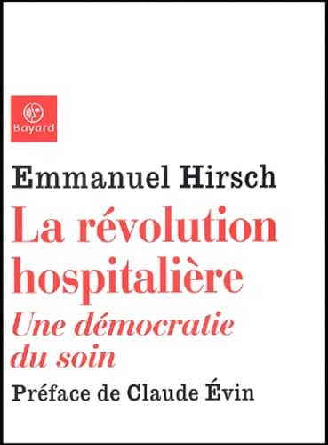 La Révolution hospitalière : Une démocratie du soin 9782227470552