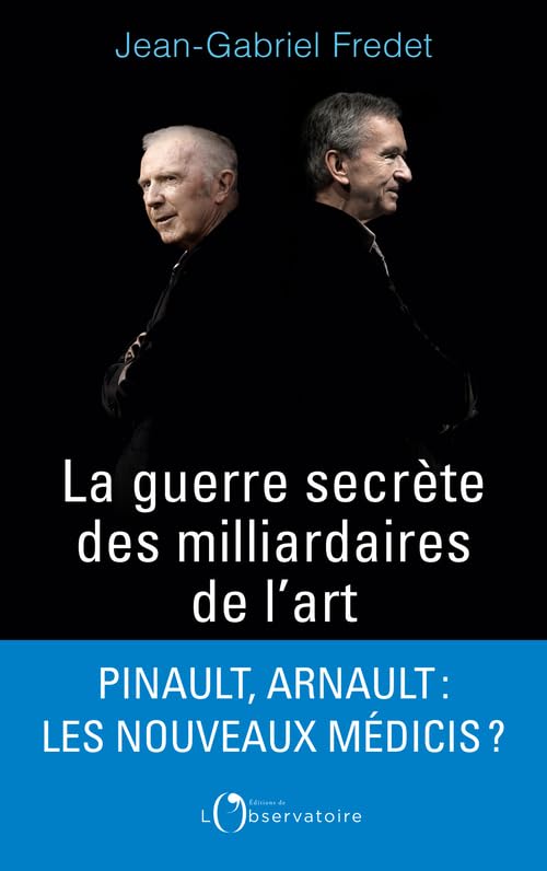 La guerre secrète des milliardaires de l'art 9791032905258