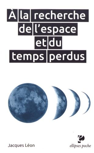 A la recherche de l'espace et du temps perdus 9782340017535