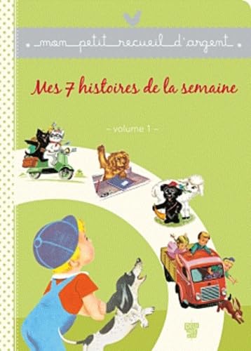 Recueil Petit Livre d'Argent - Mes 7 histoires de la semaine - Volume 1 9782013939652