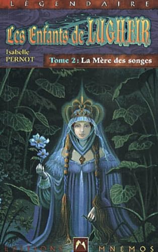 Les Enfants De Lugheir Tome 2 : La Mere Des Songes 9782911618659