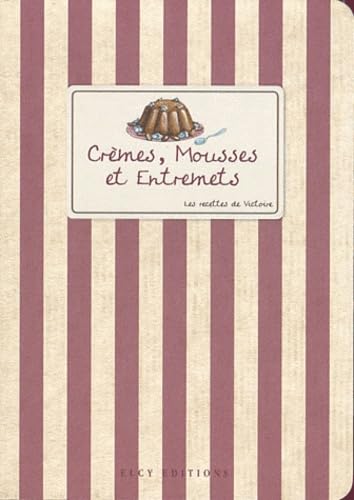 Crèmes, Mousses et Entremets 9782753203136