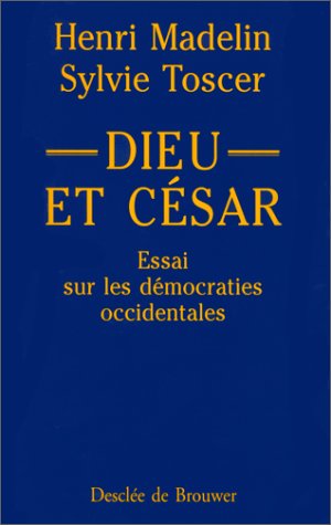 Dieu et César : Essai sur les démocraties occidentales 9782220035154