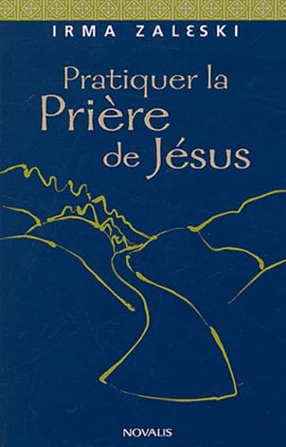 Pratiquer la prière de Jésus 9782895074298