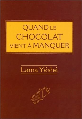 Quand le chocolat vient à manquer 9782911582820