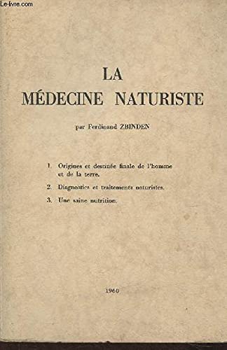 la mèdecine naturiste. Origines et destinée finale de l'homme et de la terre. Diagnostics et traitements naturistes. Une saine nutrition. 