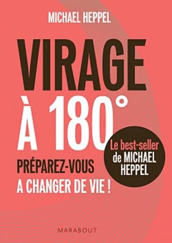 Virage à 180°: Préparez-vous à changer de vie ! 9782501073325