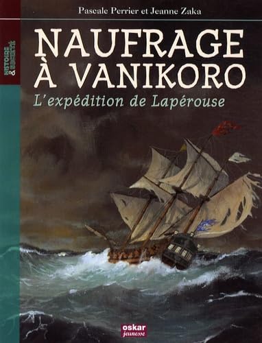 Naufrage à Vanikoro: L'expédition de Lapérouse 9782350003948