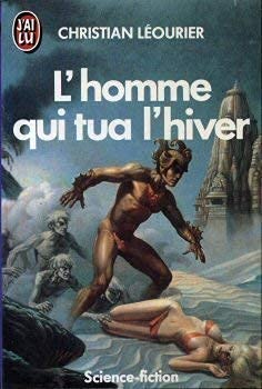 L'homme qui tua l'hiver ** 9782277219460