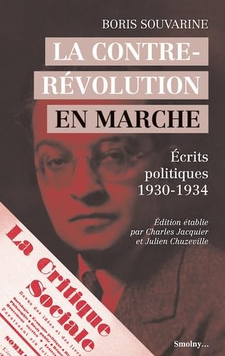 La contre-révolution en marche: Ecrits politiques (1930-1934) 9782490793020