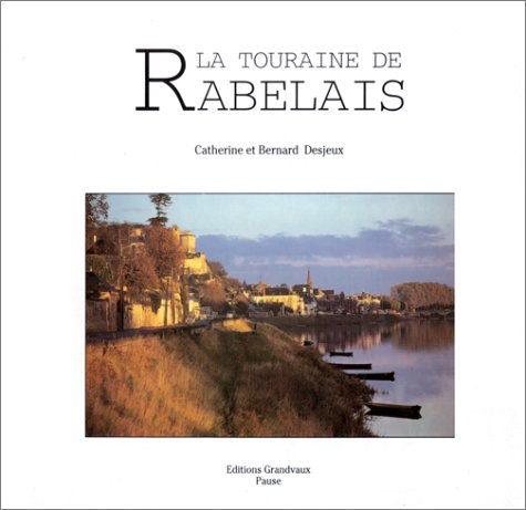 La Touraine de Rabelais 9782909550022