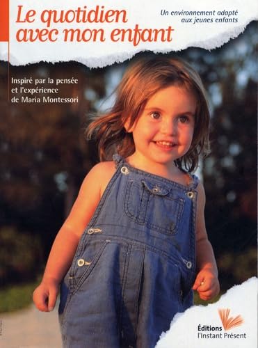 Le quotidien avec mon enfant, un environnement adapté aux jeunes enfant 9782916032009