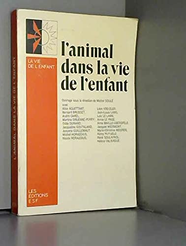 L'animal dans la vie de l'enfant 9782710102748