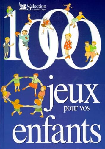 1000 jeux pour vos enfants 9782709810517