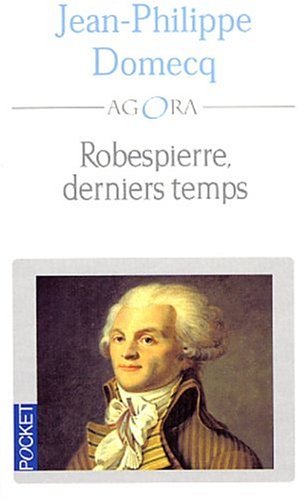 Robespierre : Derniers temps 9782266121705