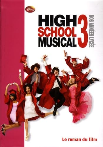 High School Musical 3: Nos années lycée 9782012018037