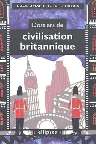Dossiers de civilisation britannique 9782729816414