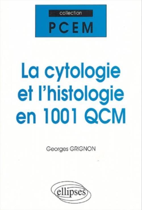 La cytologie et l'histologie en 1001 QCM 9782729818487