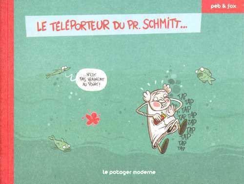 Le téléporteur du Pr. Schmitt 9782953278415