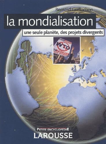 La mondialisation: Une seule planète, des projets divergents 9782035751232