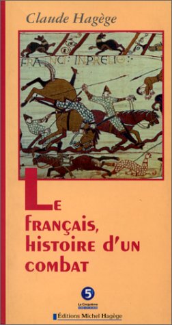 Le français, histoire d'un combat 9782950849854