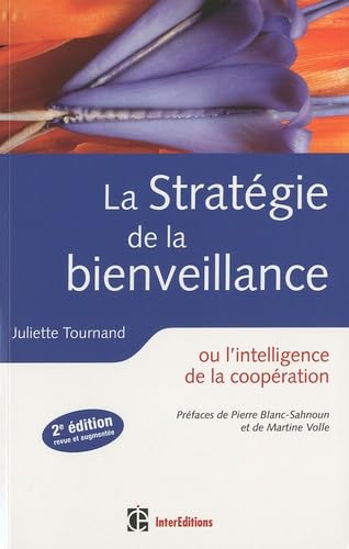 La stratégie de la bienveillance: Ou l'intelligence de la coopération 9782729610678