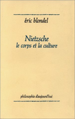 Nietzsche, le Corps et la Culture : La Philosophie comme généalogie philologique 9782130392088
