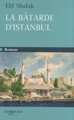 La bâtarde d'Istanbul 9782840118367