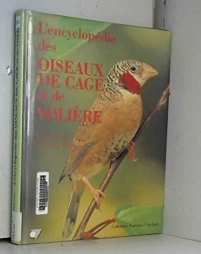 L'encyclopédie des oiseaux de cage et de volière 9782863260845
