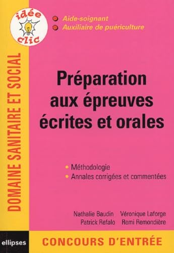 Préparation aux épreuves écrites et orales : Aide-soignant, auxiliaire de puériculture 9782729821579
