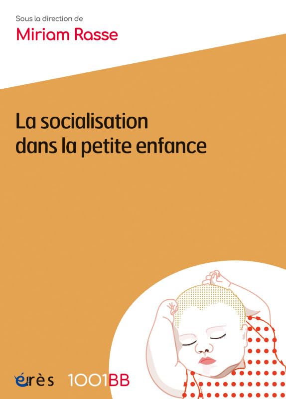 1001 BB 166 - La socialisation dans la petite enfance (166) 9782749266411