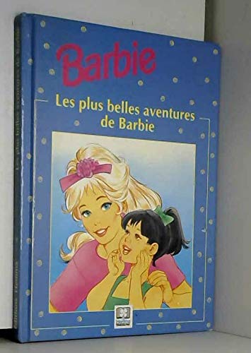 Les plus belles aventures de Barbie 9782800657851