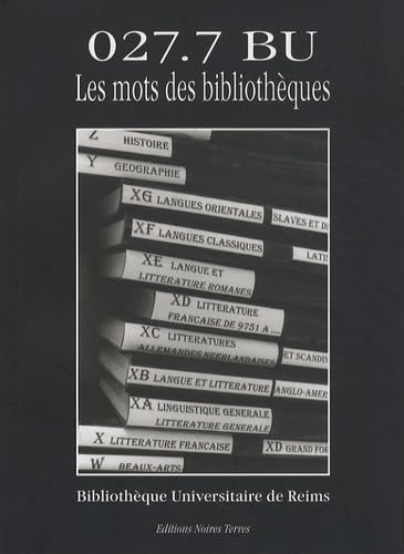 027.7 BU: Les mots des bibliothèques 9782915148084