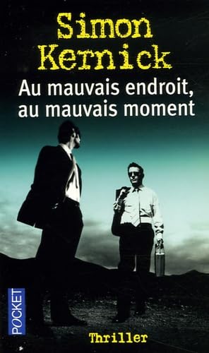 Au mauvais endroit, au mauvais moment 9782266152815