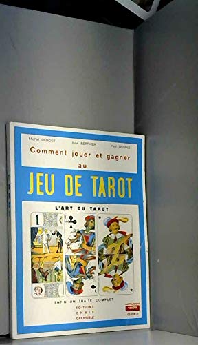 L'Art du tarot : Comment jouer et gagner au jeu de tarot 
