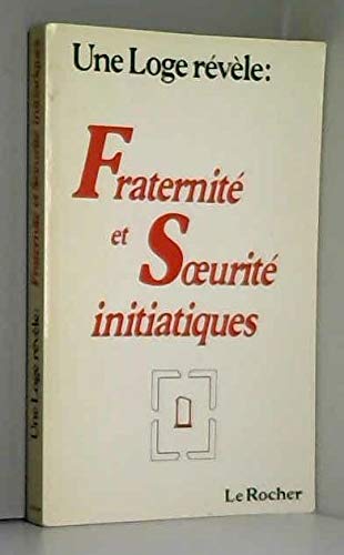 Fraternité et soeurité initiatique 9782268006734