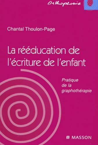 La rééducation de l'écriture de l'enfant 9782294008382