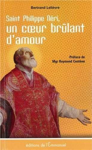 Saint Philippe Néri : Un coeur brûlant de charité 9782353891139
