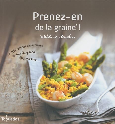 PRENEZ-EN DE LA GRAINE ! 9782754015806