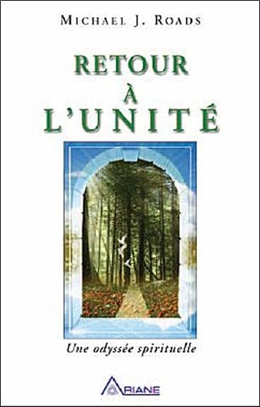 Retour à l'unité - Une odyssée spirituelle 9782896260744