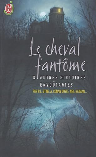 Le cheval fantôme: Et autres histoires envoûtantes 9782290335918