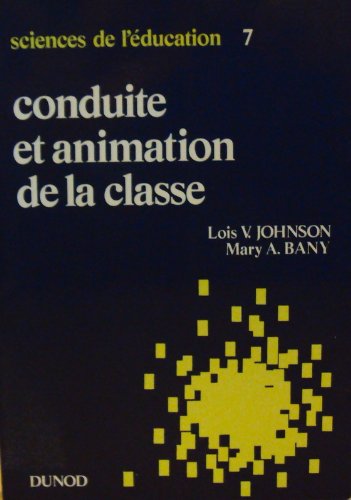 Conduite et animation de la classe. sciences de l'éducation. 7. 