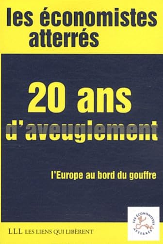 20 ans d'aveuglement: L’europe au bord du gouffre 9782918597322