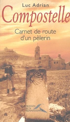 Compostelle : Carnet de route d'un pèlerin 9782856168462