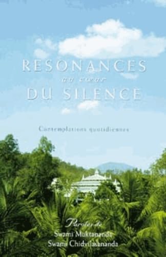 Résonances au cœur du silence - Contemplations quotidiennes 9782910208103