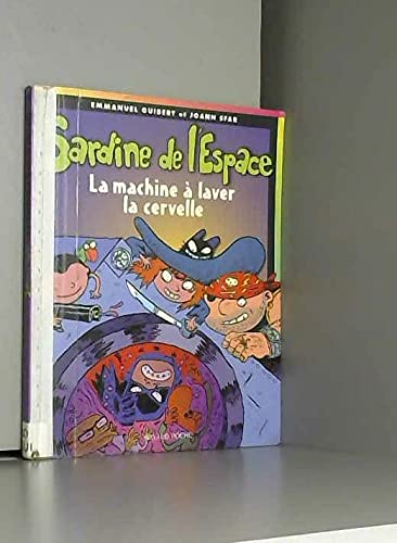 Sardine de l'Espace : La machine à laver la cervelle 9782747001595