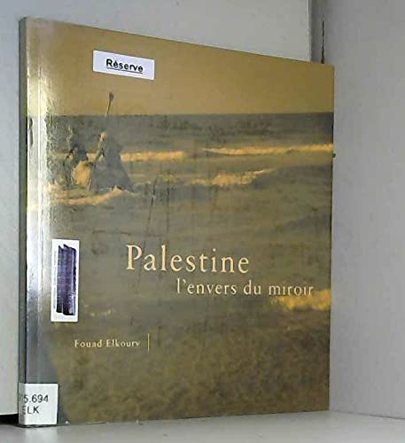 Palestine L'Envers Du Miroir 9782850254543