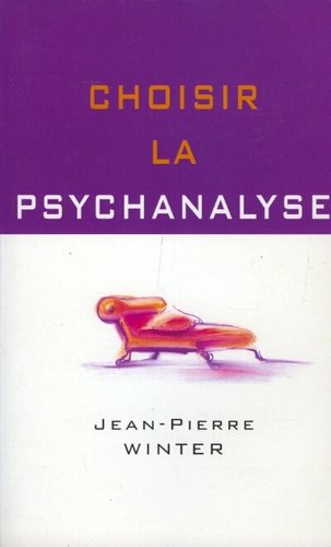 Il n'est jamais trop tard pour choisir la psychanalyse. 9782744166419